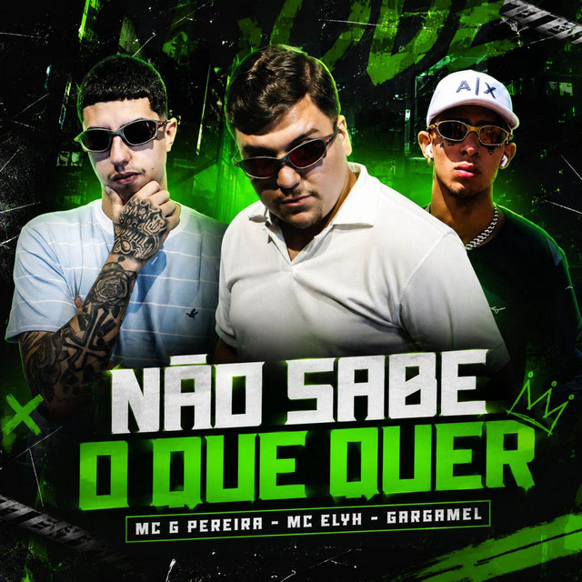 Não Sabe O que Quer