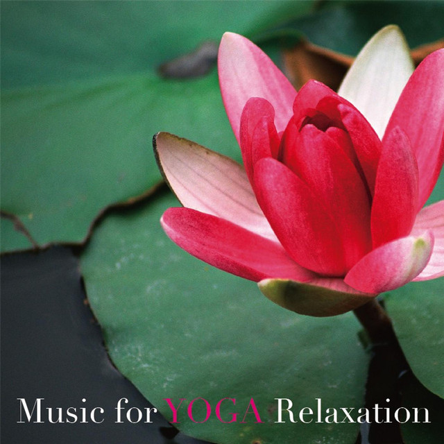 Music for YOGA Relaxation・・・ピアノ・アコースティック・ヒーリング cover art