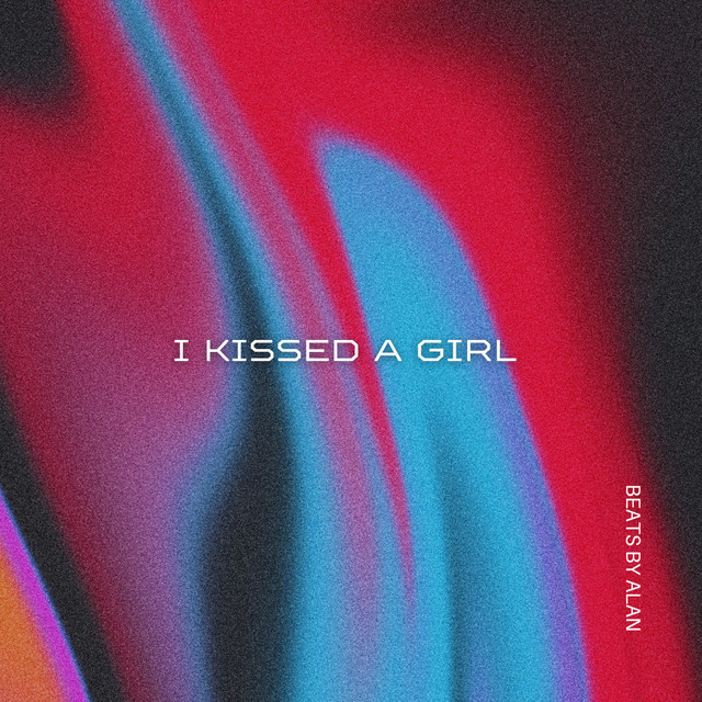 I Kissed a Girl