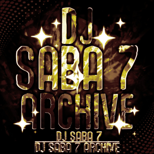 DJ SABA 7 ARCHIVE