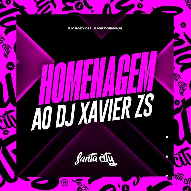 Homenagem ao Dj Xavier Zs - Single by DJ Crazy 013 | Spotify