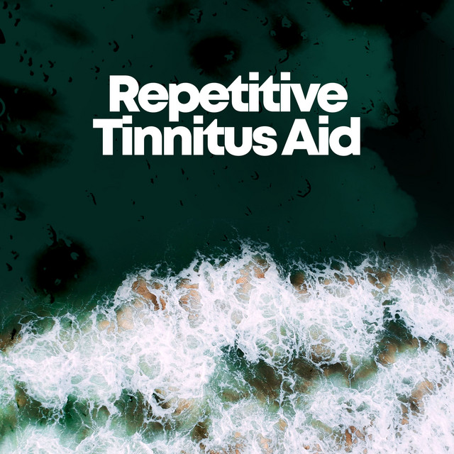 Repetitive Tinnitus Aid ! ! ! ! - Album by Tinnitus | Spotify