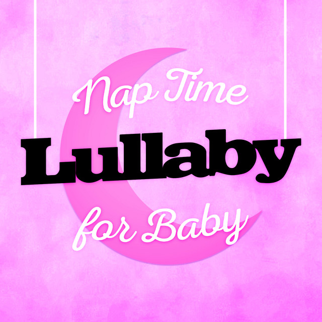 Nap Time Lullaby for Baby cover art