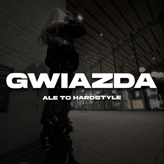 Gwiazda Ale to Hardstyle