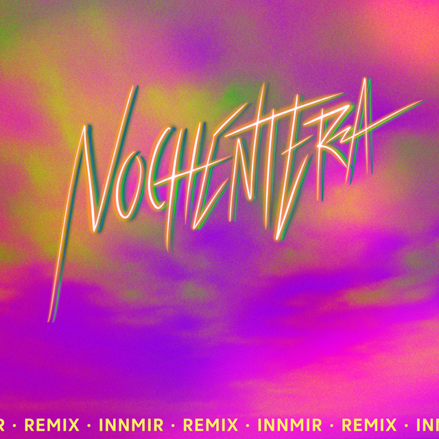 Nochentera (INNMIR Remix) by INNMIR