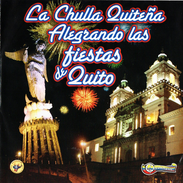 La Chulla Quiteña Alegrando Las Fiestas De Quito - Compilation de ...