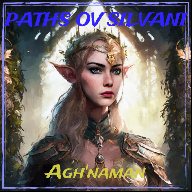 Обкладинка Agh'naman — Paths Ov Silvani