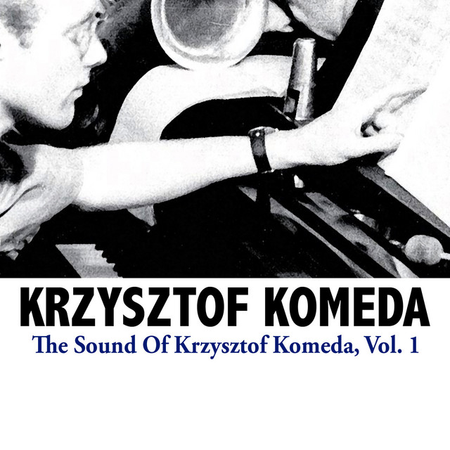 The Sound Of Krzysztof Komeda, Vol. 1 - EP by Krzysztof Komeda