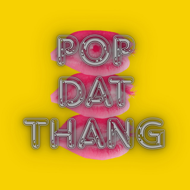 Pop Dat Thang cover