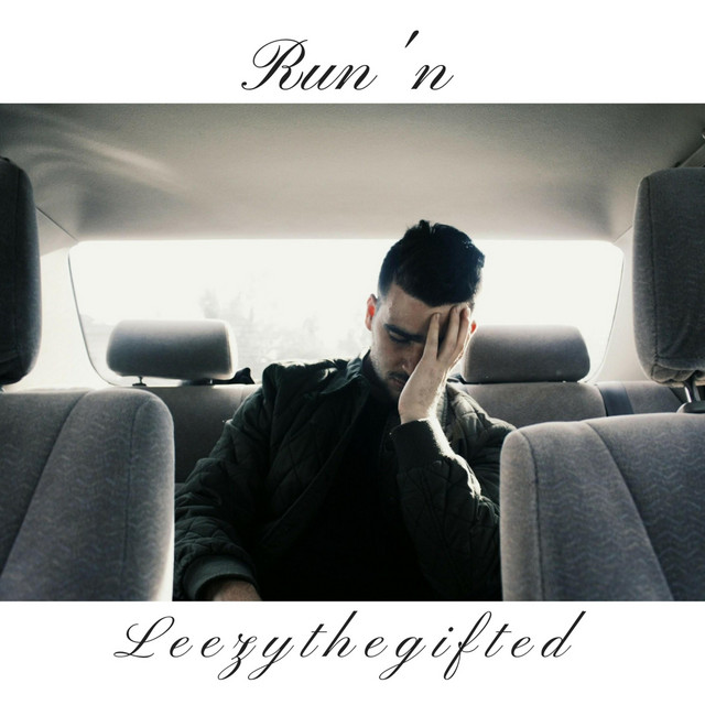 Run'n - Single by Leezythegifted | Spotify