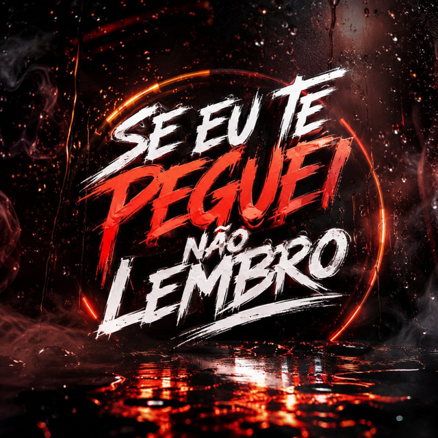 Se Eu Te Peguei Não Lembro cover