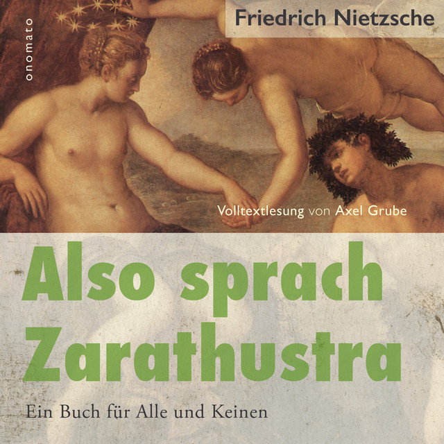 Also sprach Zarathustra. Ein Buch für Alle und Keinen. (Volltextlesung von Axel Grube) cover art