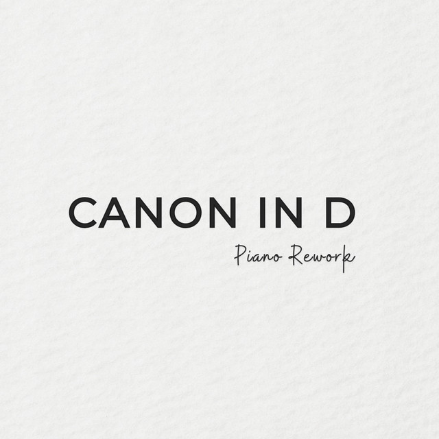 Canon In D (Piano Rework)