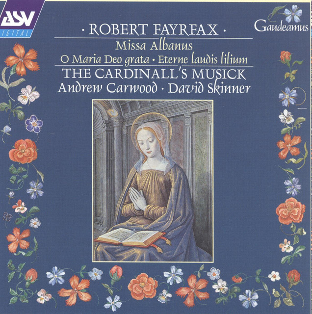 Fayrfax: Miss Albanus; O Maria Deo grata; Eterne laudis lilium etc cover art