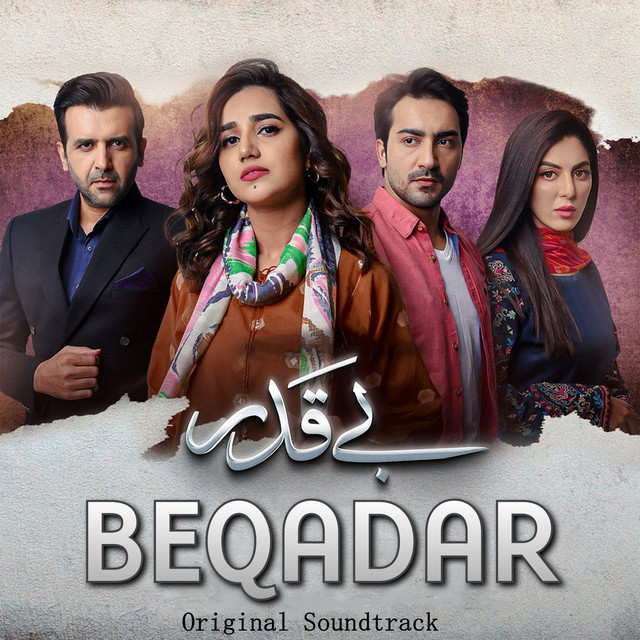 Beqadar - Original Soundtrack - song and lyrics by Sibte Hassan | Spotify