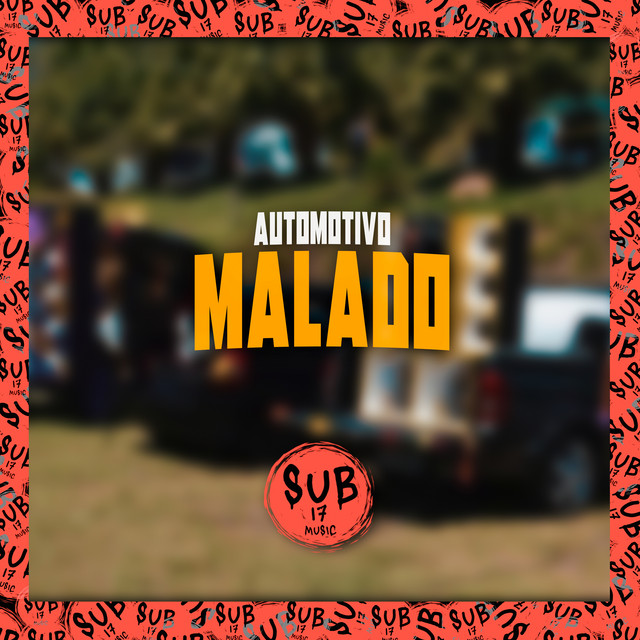 Automotivo Malado