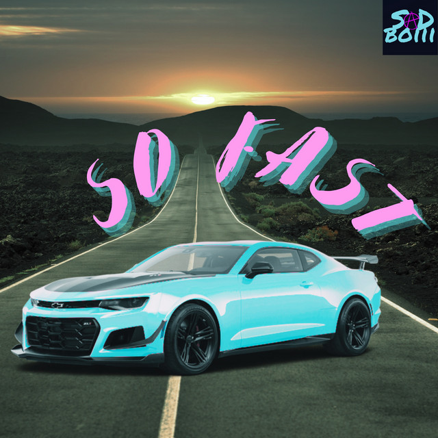So Fast (Radio Edit) - Single by SADBOIII | Spotify