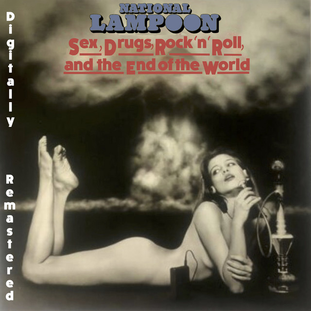 National Lampoon Sex, Drugs, Rock n Roll & The End Of The World cover art