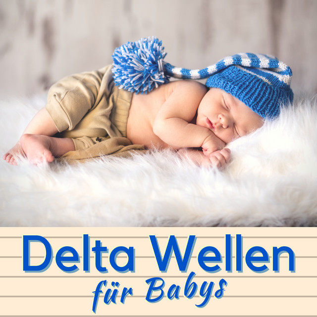 Delta Wellen für Babys: Beruhigende Einschlafmusik für Schnell und Gesund Einschafen cover art