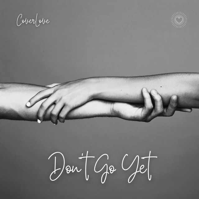 Don't Go Yet
