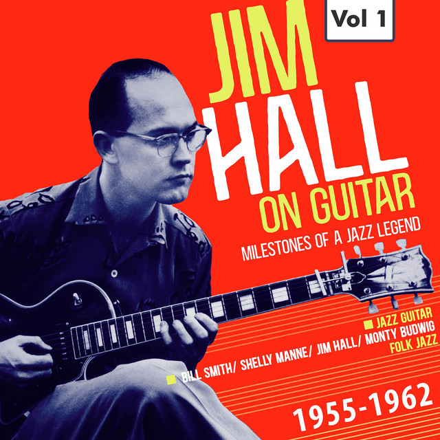 Milestones of a Jazz Legend: Jim Hall on Guitar, Vol. 1 artwork