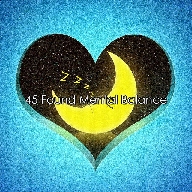 45 Found Mental Balance - Album by Deep Sleep Music Experience | Spotify