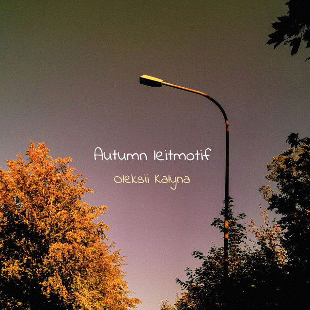 Обкладинка: Autumn leitmotif — Oleksii Kalyna