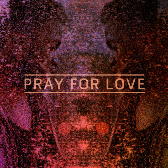 Pray for Love (Remixes) by Kwabs
