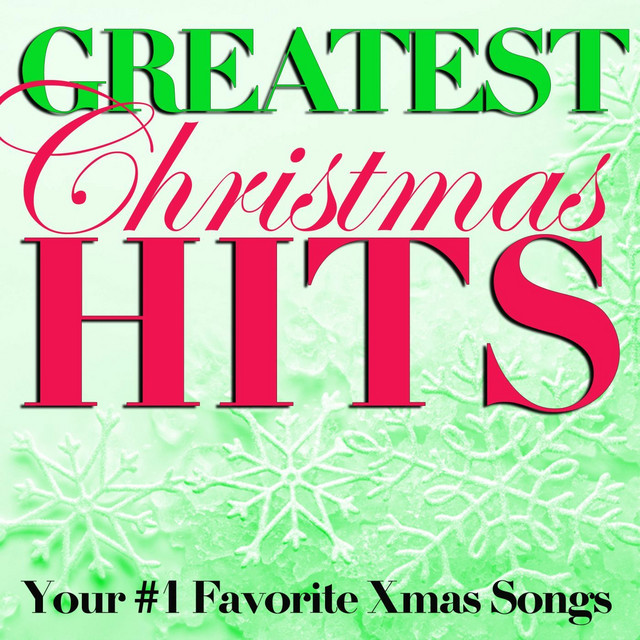 Greatest Christmas Hits: Your #1 Favorite Xmas Songs cover art