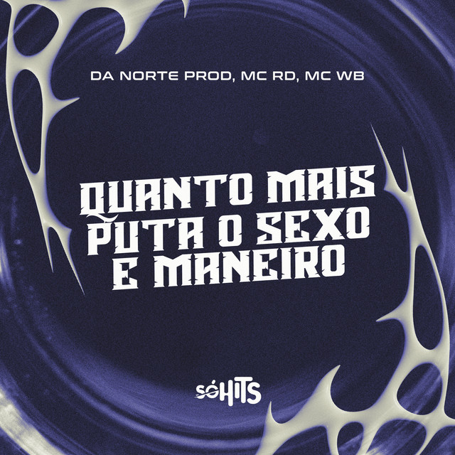 Quanto Mais Puta o Sexo É Maneiro