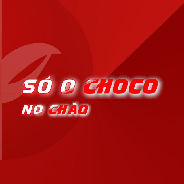Só O Choco No chão