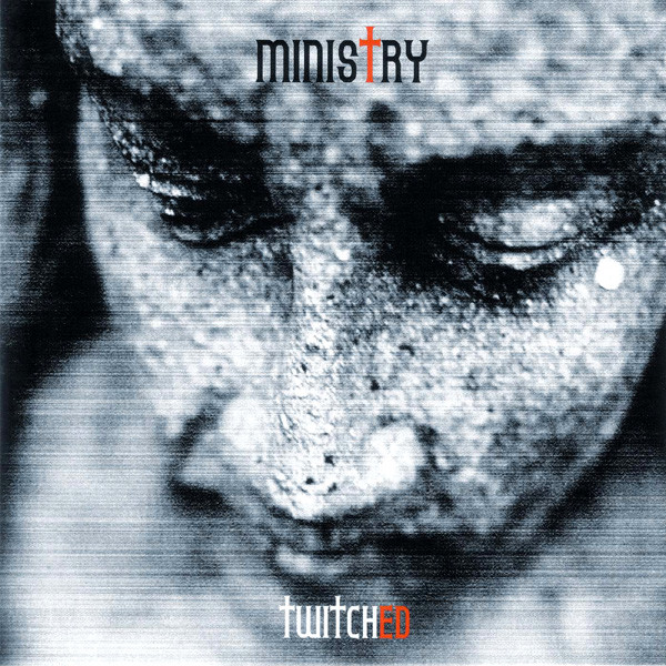 Twitched Album By Ministry Spotify