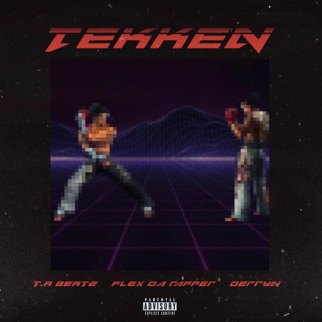 Tekken - song and lyrics by T.A Beatz, Flex Da Rapper, Derryn | Spotify