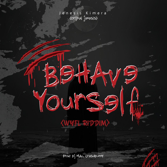 Behave Yourself (WYFL Riddim)