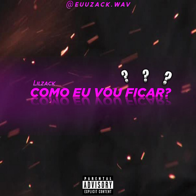 Como Eu Vou Ficar? - Single by Lilzack | Spotify