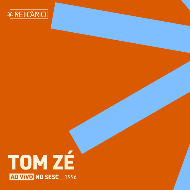 Relicário: Tom Zé (ao vivo no Sesc 1996)