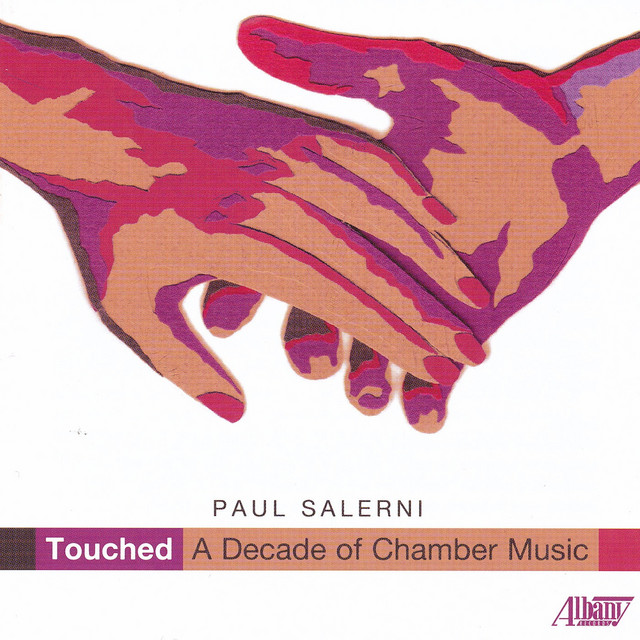 Paul Salerni: Touched–A Decade of Chamber Music