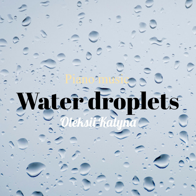 Обкладинка: Water droplets — Oleksii Kalyna