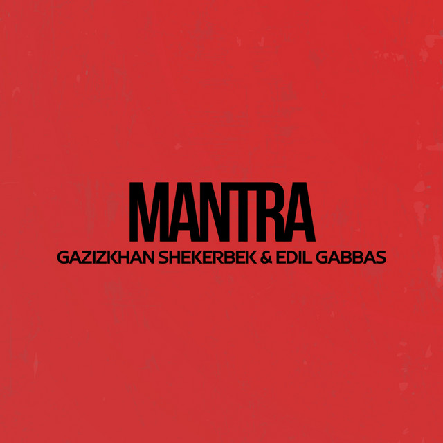 MANTRA - Single by Gazizkhan Shekerbek | Spotify