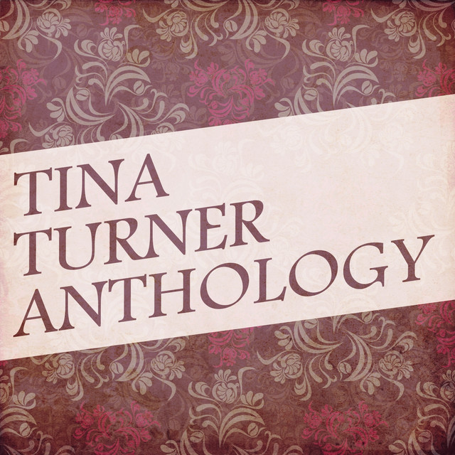 Tina Turner Anthology - Compilation by Tina Turner | Spotify