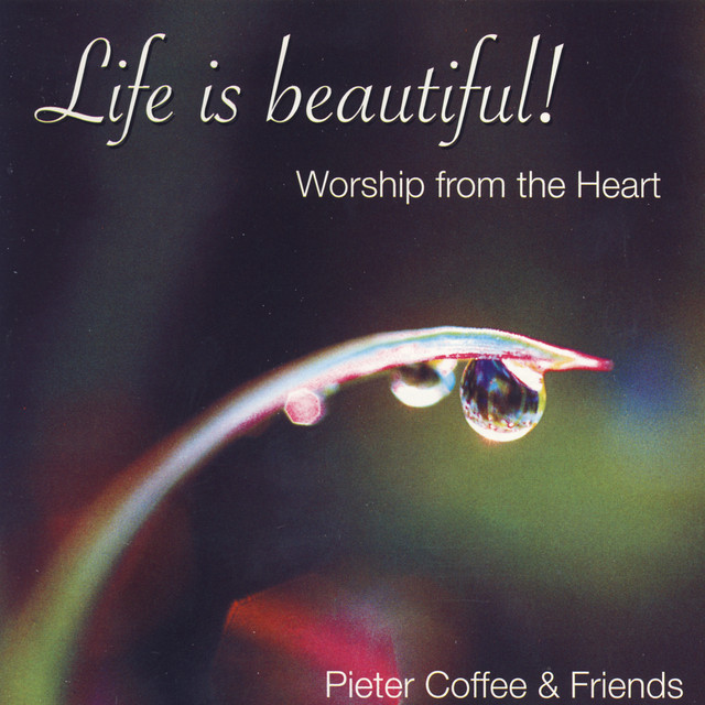 Life Is Beautiful! - Worship From The Heart cover art