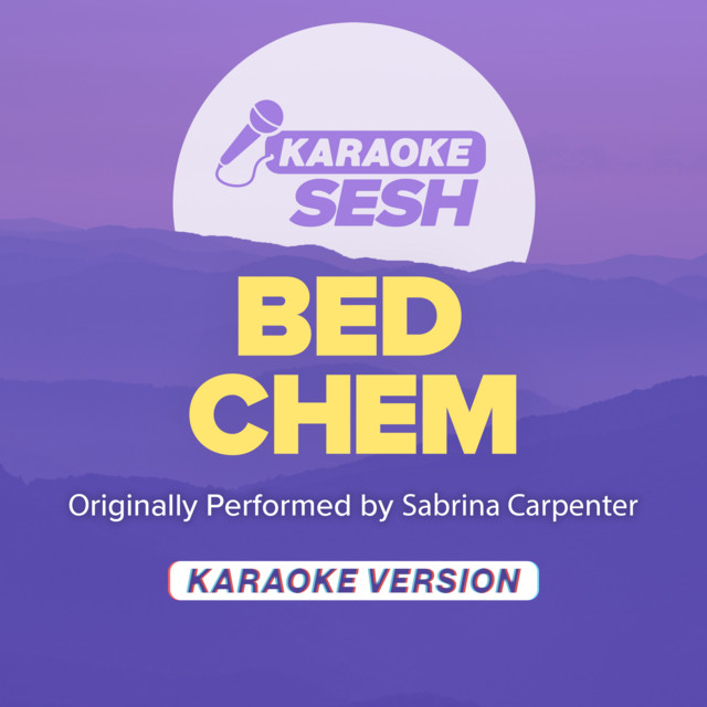 Bed Chem (Originally Performed by Sabrina Carpenter) - Karaoke Version