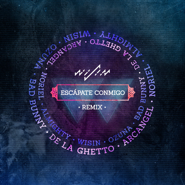 Escápate Conmigo (feat. Ozuna, Bad Bunny, De La Ghetto, Arcángel, Noriel & Almighty) - Remix