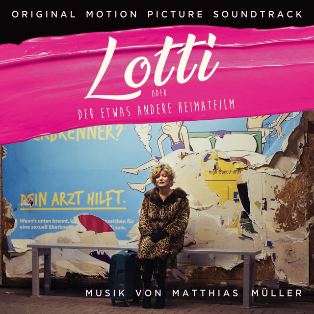 Lotti oder der etwas andere Heimatfilm (Original Motion Picture Soundtrack) cover art
