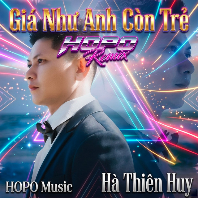 Giá Như Anh Còn Trẻ (HOPO Remix)