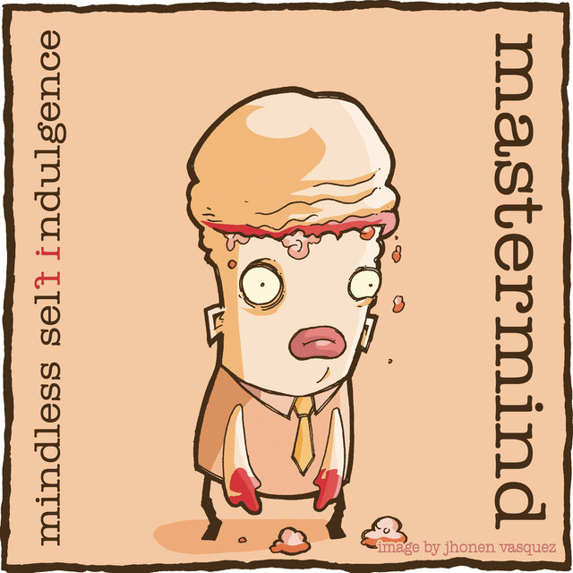 Mastermind - Single by Mindless Self Indulgence | Spotify