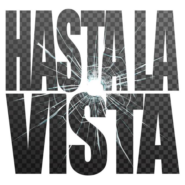 HASTA LA VISTA
