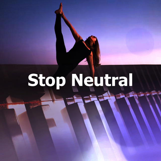 Stop Neutral - Album by Yoga Piano Music | Spotify