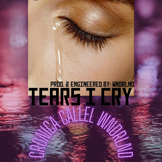 Tears I Cry - Single by Cronica | Spotify
