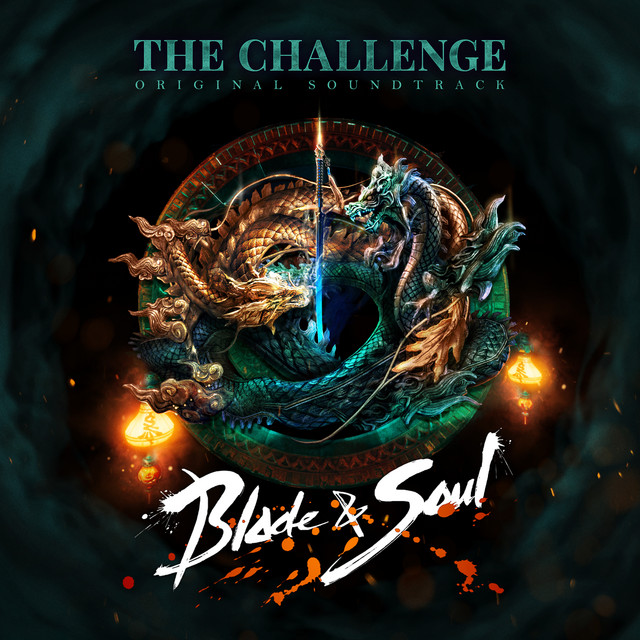 The Challenge (Blade & Soul Original Soundtrack) - Album by